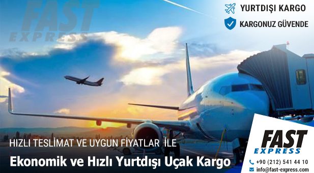 Ekonomik ve Hızlı Yurtdışı Uçak Kargo